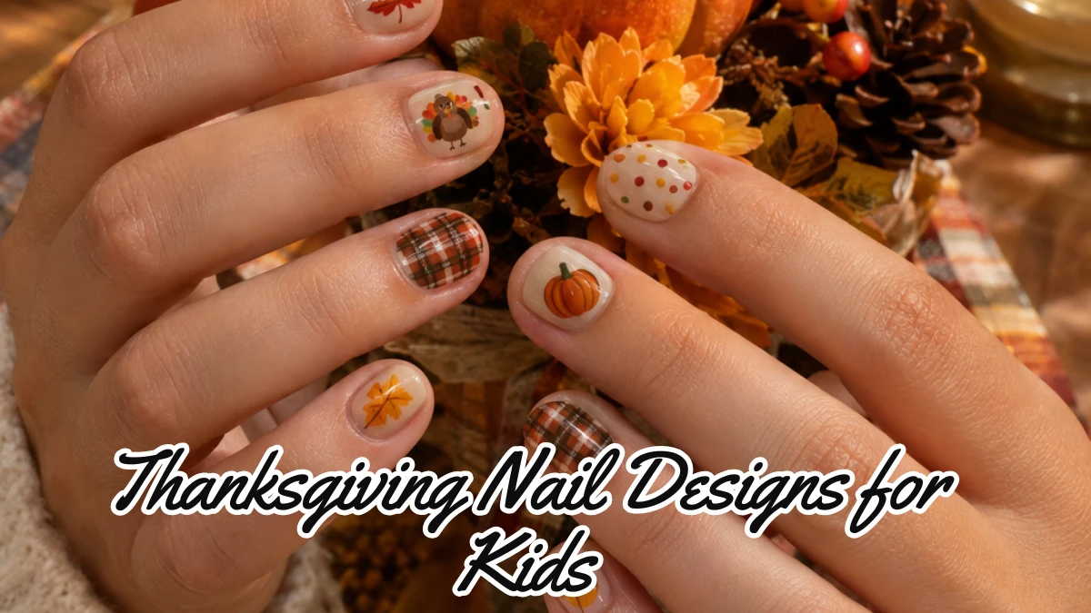 Thanksgiving Nail Designs for Kids